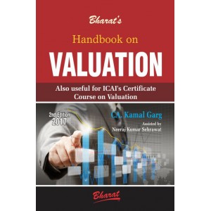 Bharat's Handbook on Valuation by CA. Kamal Garg [Also Useful for ICAI's Certificate Course on Valuation]